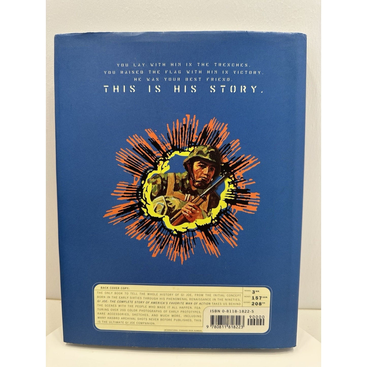 GI Joe: The Complete Story of America's Favorite Man of Action by John Michlig