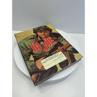 GI Joe: The Complete Story of America's Favorite Man of Action by John Michlig